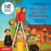 Wir Kinder Aus Dem Möwenweg, 2 Audio-CDs