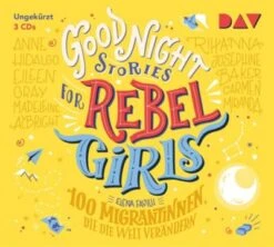 Good Night Stories For Rebel Girls - Teil 3: 100 Migrantinnen, Die Die Welt Verändern, 3 Audio-CD
