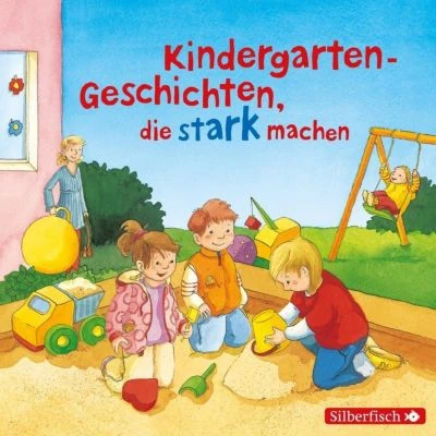 Kindergarten-Geschichten, Die Stark Machen, 1 Audio-CD 1 Kindergarten-Geschichten, Die Stark Machen, 1 Audio-CD