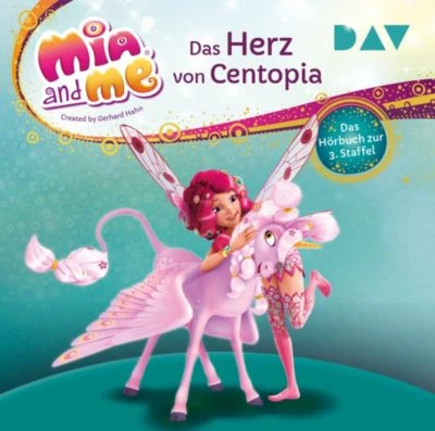 Mia And Me: Das Herz Von Centopia - Das Hörbuch Zur 3. Staffel, 2 Audio-CD 1 Mia And Me: Das Herz Von Centopia - Das Hörbuch Zur 3. Staffel, 2 Audio-CD