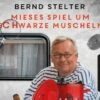 Sony CD Bernd Stelter - Mieses Spiel Um Schwarze Muscheln