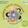 Gemeinsam Sind Wir Sternenstark! - Geschichten Zum Mutfinden, 2 Audio-CD