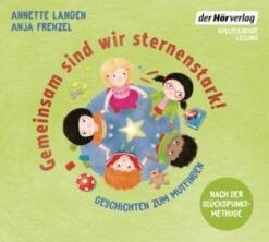 Gemeinsam Sind Wir Sternenstark! - Geschichten Zum Mutfinden, 2 Audio-CD