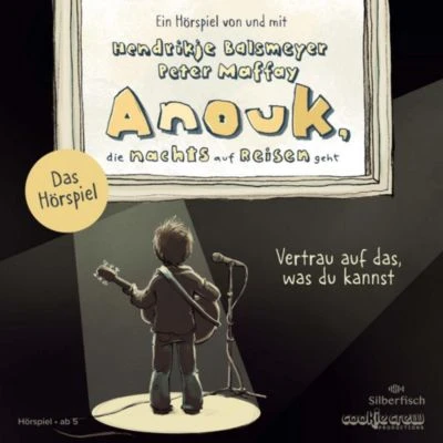 Anouk, Die Nachts Auf Reisen Geht. Vertrau Auf Das, Was Du Kannst - Das Hörspiel, 1 Audio-CD 1 Anouk, Die Nachts Auf Reisen Geht. Vertrau Auf Das, Was Du Kannst - Das Hörspiel, 1 Audio-CD