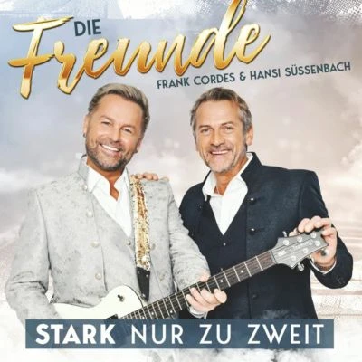 CD Die Freunde (Frank Cordes & Hansi Süssenbach) „Stark Nur Zu Zweit“ 1 CD Die Freunde (Frank Cordes & Hansi Süssenbach) „Stark Nur Zu Zweit“