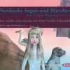 Nordische Sagen Und Märchen: Von Trollen, Elfen Und Eisriesen, 3 Audio-CDs