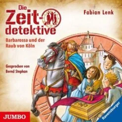 Die Zeitdetektive: Barbarossa Und Der Raub Von Köln, 1 Audio-CD