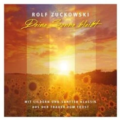 Universal CD Rolf Zuckowski: Deine Sonne Bleibt - Von Der Trauer Zum Trost