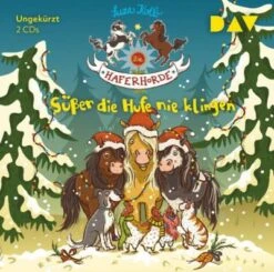 Die Haferhorde: Süßer Die Hufe Nie Klingen, 2 Audio-CDs