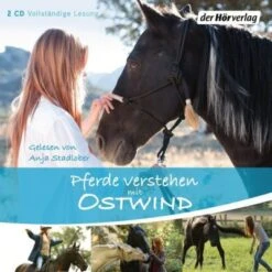 Pferde Verstehen Mit Ostwind, 2 Audio-CDs